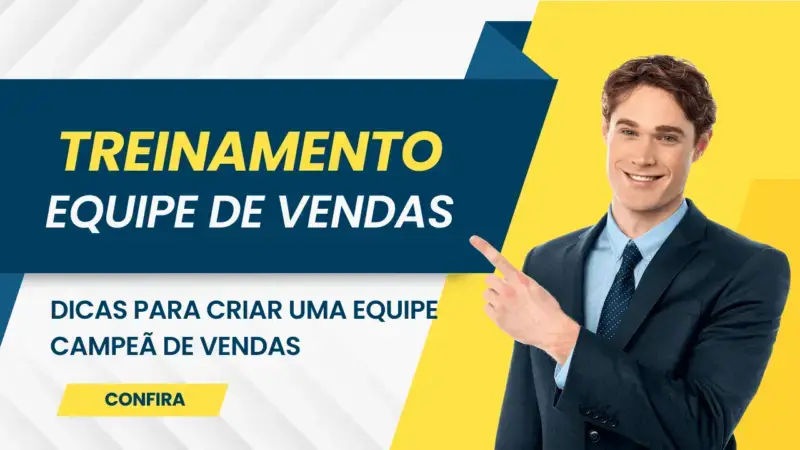 Treinamento de Vendas: 5 Dicas para Criar uma Equipe Campeã