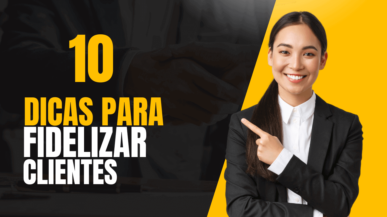 10 Insights para Fidelização de Clientes